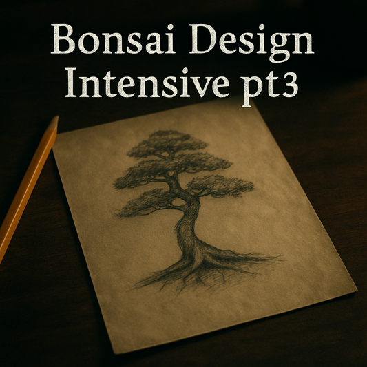 Autumn Class 5 - Bonsai Design Intensive pt 3